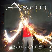 Better off Silent von Axon