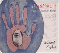 Hidden One: Jewish Mystical Songs von Richard Kaplan