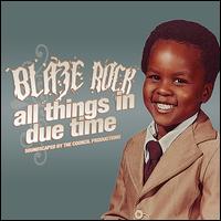 All Things in Due Time von Blaze Rock