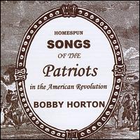 Homespun Songs of the Patriots in the American Revolution von The Horton Brothers