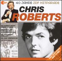 Beste Aus 40 Jahren Hitparade von Chris Roberts