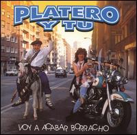 Voy a Acabar Borracho von Platero y Tú