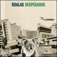 Koalas Desperados von Koalas Desperados