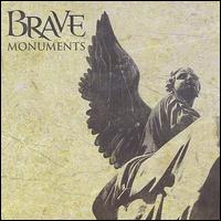 Monuments von Brave