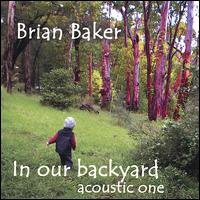 In Our Backyard: Acoustic One von Brian Baker