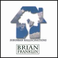 Suburban Hallucinations von Brian Franklin