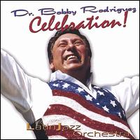 Celebration! von Bobby Rodriguez