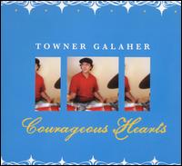 Courageous Hearts von Towner Galaher