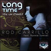 Long Time: The UK Remixes von Rod Carrillo