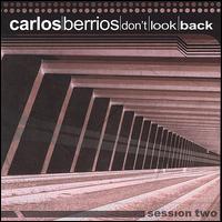 Don't Look Back: Session Two von Carlos Berrios