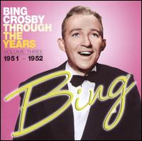 Through the Years, Vol. 3: 1951-1952 von Bing Crosby