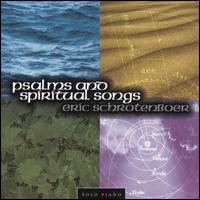 Psalms and Spiritual Songs von Eric Schrotenboer