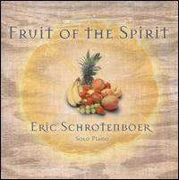 Fruit of the Spirit von Eric Schrotenboer