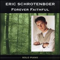 Forever Faithful von Eric Schrotenboer