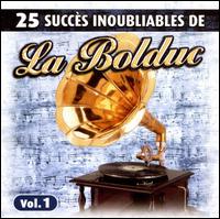 25 Succès Inoubliables de La Bolduc, Vol. 1 von La Bolduc