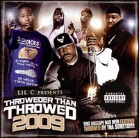 Throweder Than Throwed 2009 von Lil C