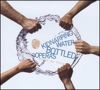 Kidnapping Water; Bottled Operas von Byron Au Yong