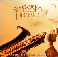 Smooth Praise von Sam Levine