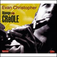 Django à La Créole von Evan Christopher