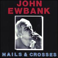 Nails and Crosses von John Ewbank