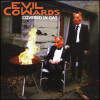 Covered in Gas von Evil Cowards