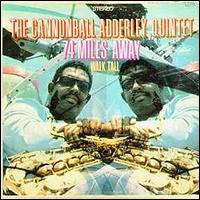 74 Miles Away/Walk Tall von Cannonball Adderley