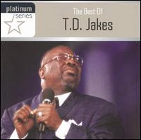 Best of T.D. Jakes: Platinum Series von T.D. Jakes