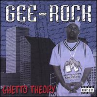 Ghetto Theory von Gee Rock