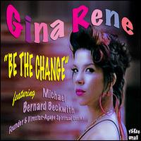 Be the Change von Gina Rene