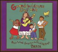 Grandchildren's Delight: Best Loved Songs from the Good Old Days von DARIA