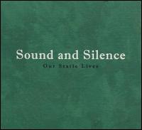 Our Static Lives von Sound and Silence