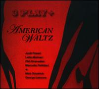 American Waltz von 3 Play +