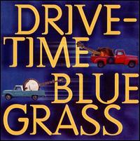 Drive-Time Bluegrass von Various Artists