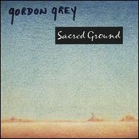 Sacred Ground von Gordon Grey