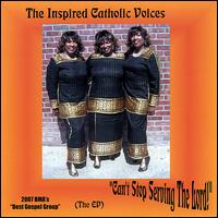 Can't Stop Serving the Lord! von Inspired Catholic Voices