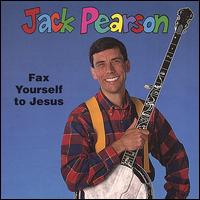 Fax Yourself to Jesus von Jack Pearson