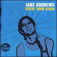 Feelin' Good Again von Jake Andrews