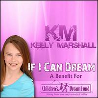 If I Can Dream von Keely Marshall