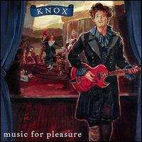 Music for Pleasure von Knox