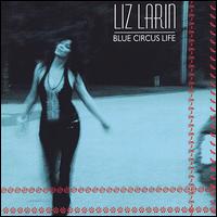 Blue Circus Life von Liz Larin