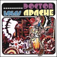 Doctor Apache von The Lolas