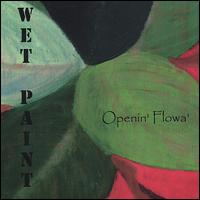 Openin' Flowa' von Wet Paint