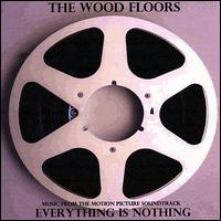 Everything Is Nothing von The Wood Floors