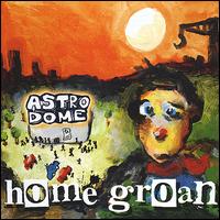 Astrodome von Home Groan