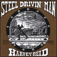 Steel Drivin' Man von Harvey Reid