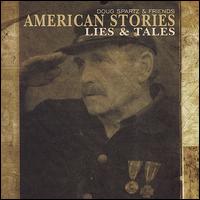 American Stories, Lies & Tales von Doug Spartz