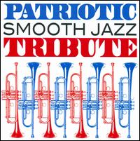 Patriotic Smooth Jazz Tribute von Smooth Jazz All Stars