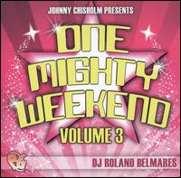 Party Groove: One Mighty Weekend, Vol. 3 von Roland Belmares