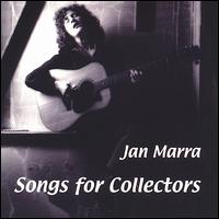 Songs for Collectors von Jan Marra