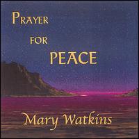 Prayer for Peace von Mary Watkins